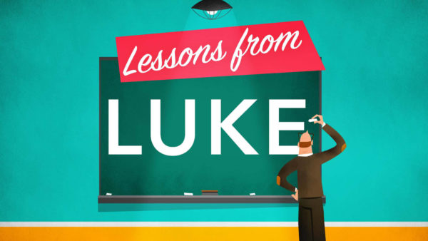 Lessons From Luke