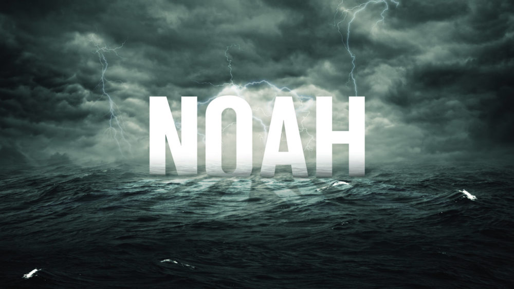 Noah - God\'s Wrath and Grace