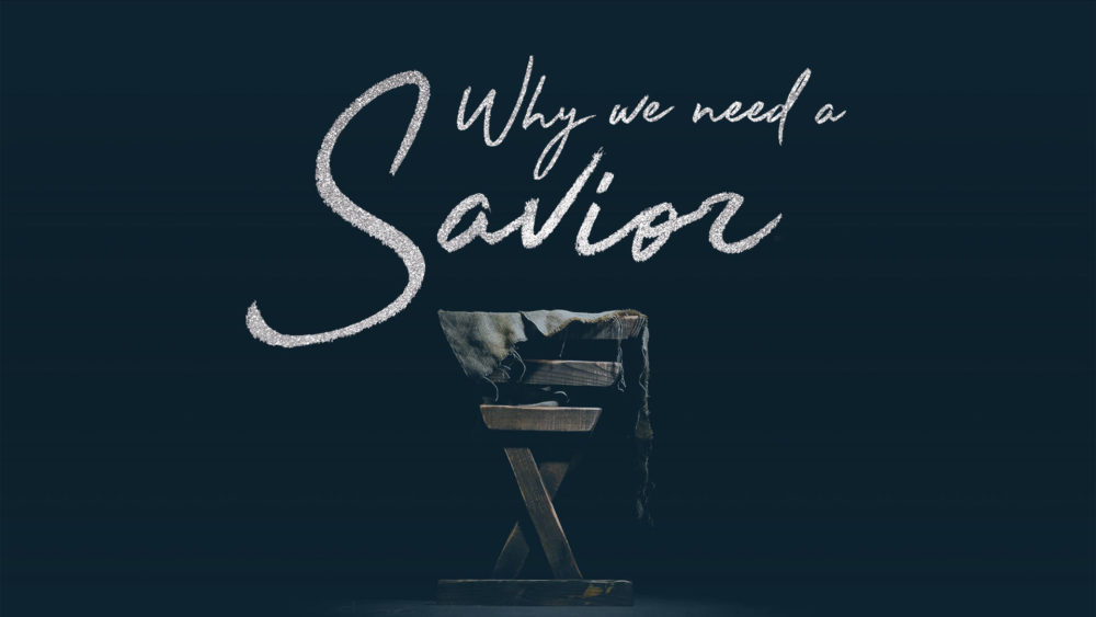 Why We Need a Savior