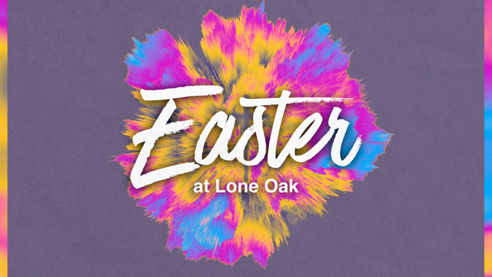 Easter at Lone Oak