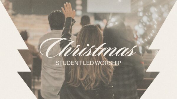 Student Led Christmas Worship
