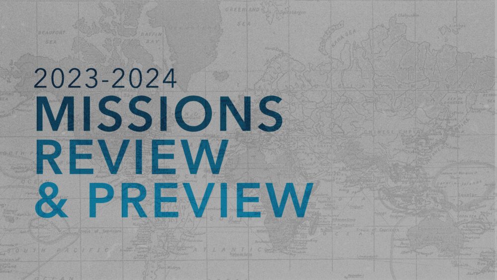 Missions Review & Preview