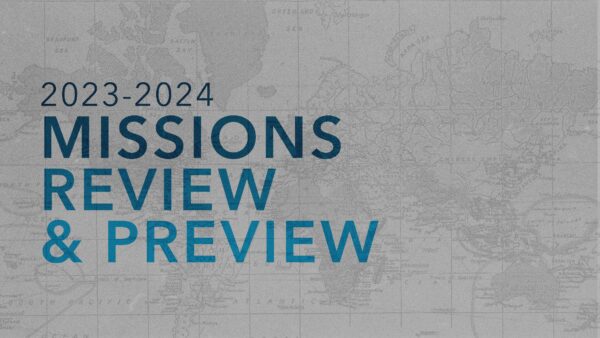 2023-2024 Missions Review & Preview