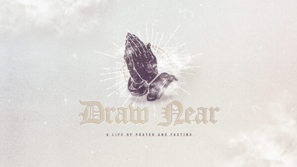 Draw Near